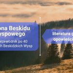 Korona Beskidu Wyspowego. Fotoprzewodnik. Beskidzkie Wyspy. Beskid Wyspowy.