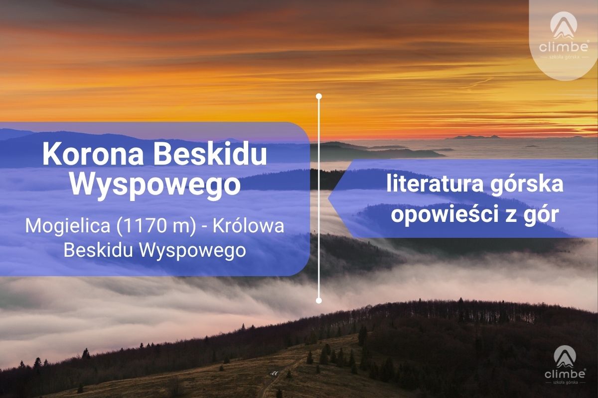 Mogielica Królowa Beskidu Wyspowego. Beskid Wyspowy. Korona Beskidu Wyspowego. Stumorgowa Polana